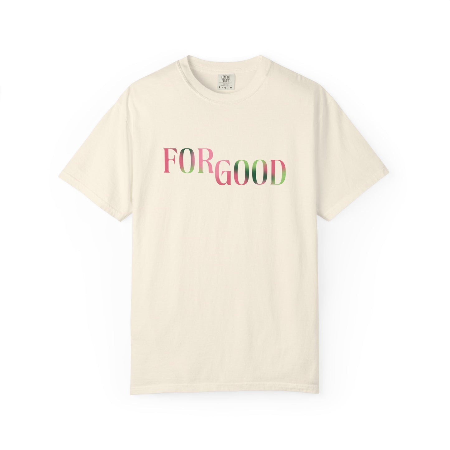 For Good Tee