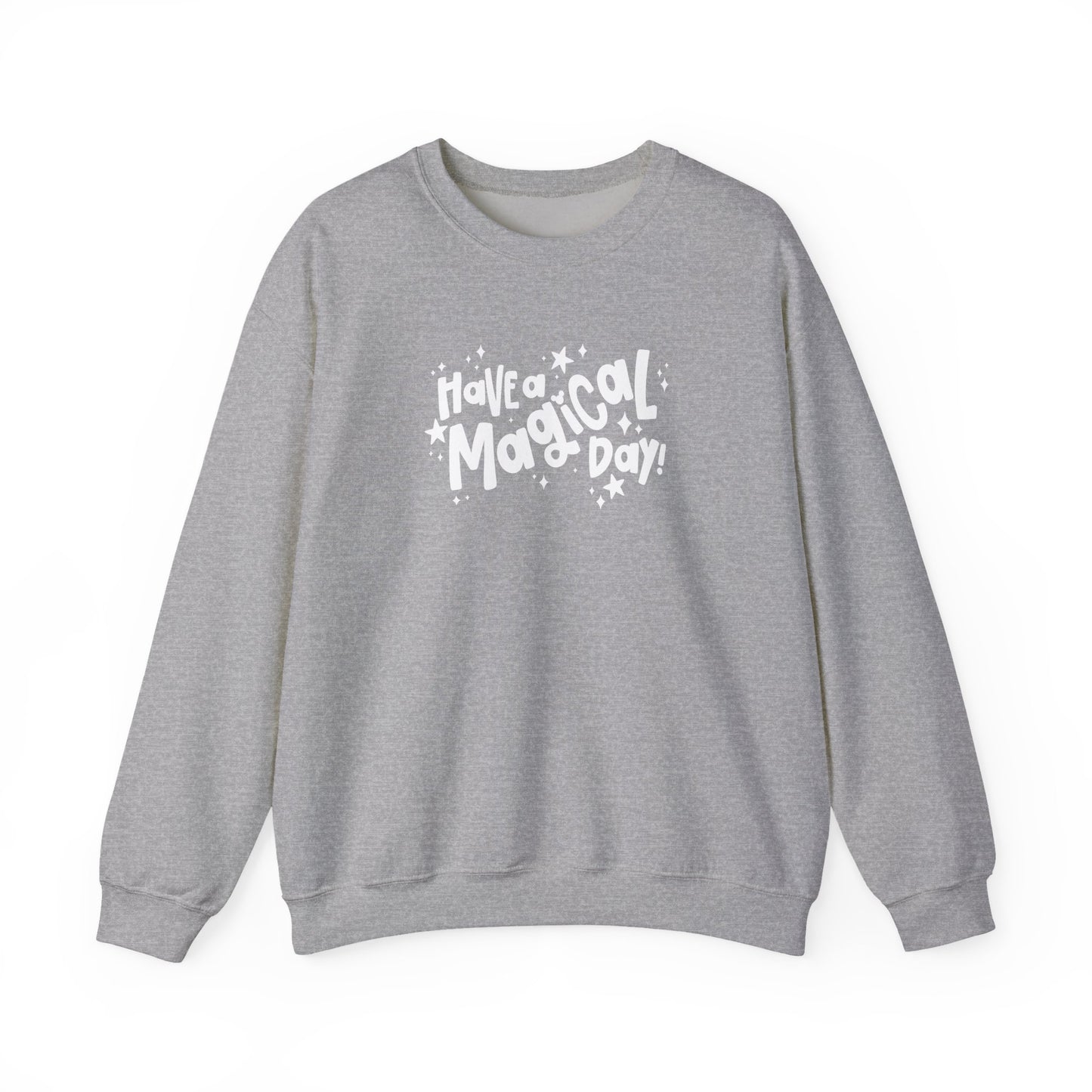 Have A Magical Day Crewneck