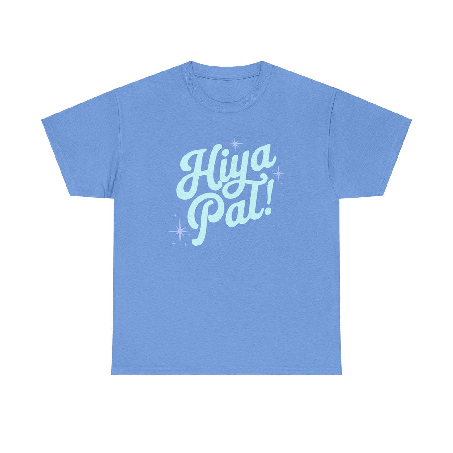 Hiya Pal! Tee (GILDAN - UP TO 5XL)