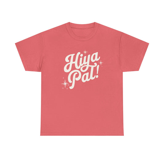 Hiya Pal! Tee (GILDAN - UP TO 5XL)