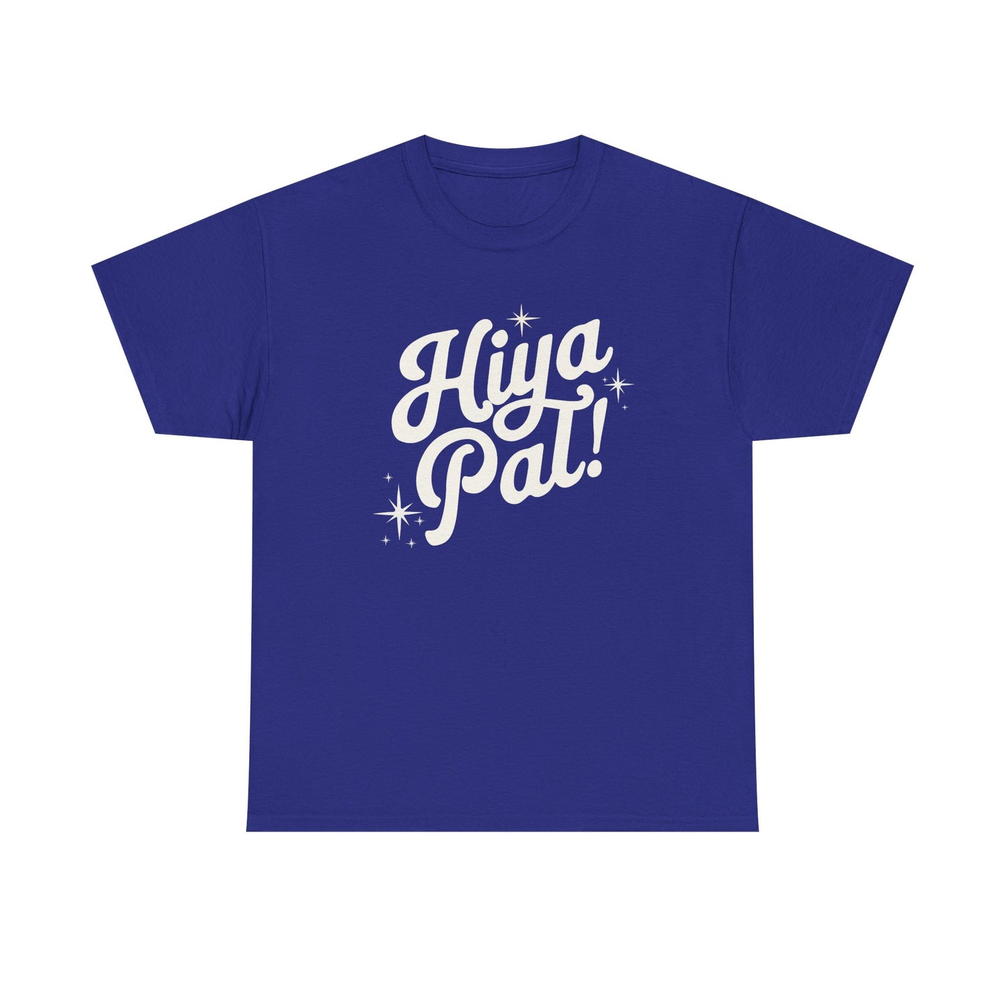 Hiya Pal! Tee (GILDAN - UP TO 5XL)