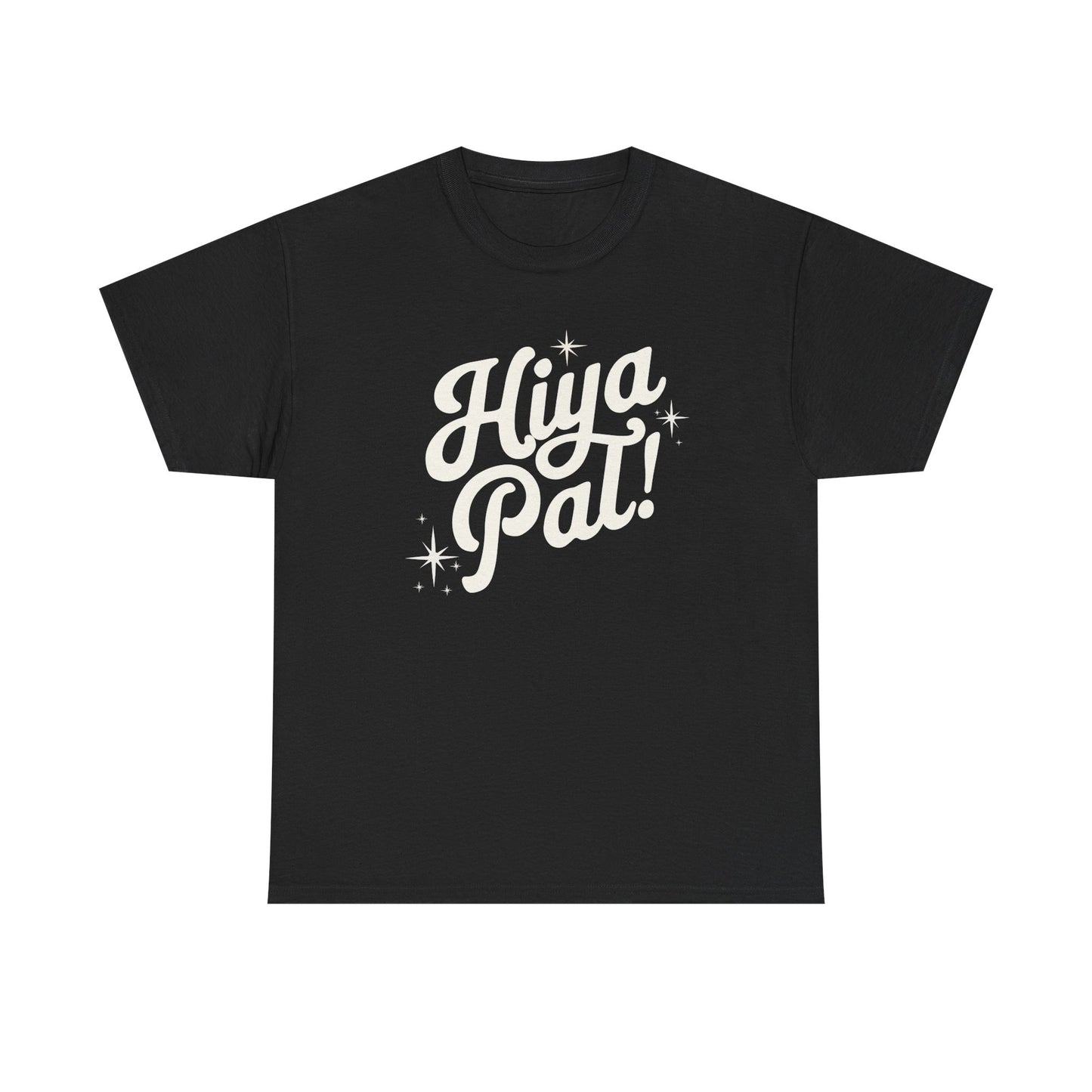 Hiya Pal! Tee (GILDAN - UP TO 5XL)