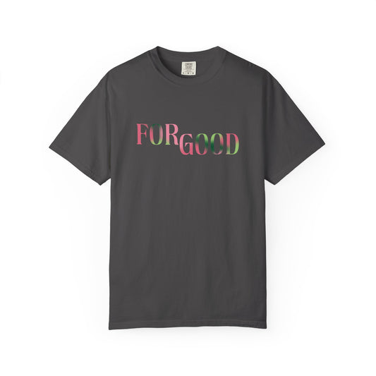 For Good Tee
