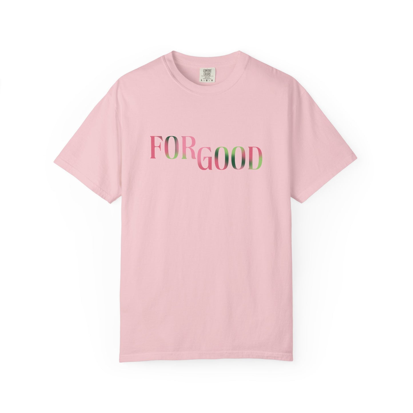 For Good Tee