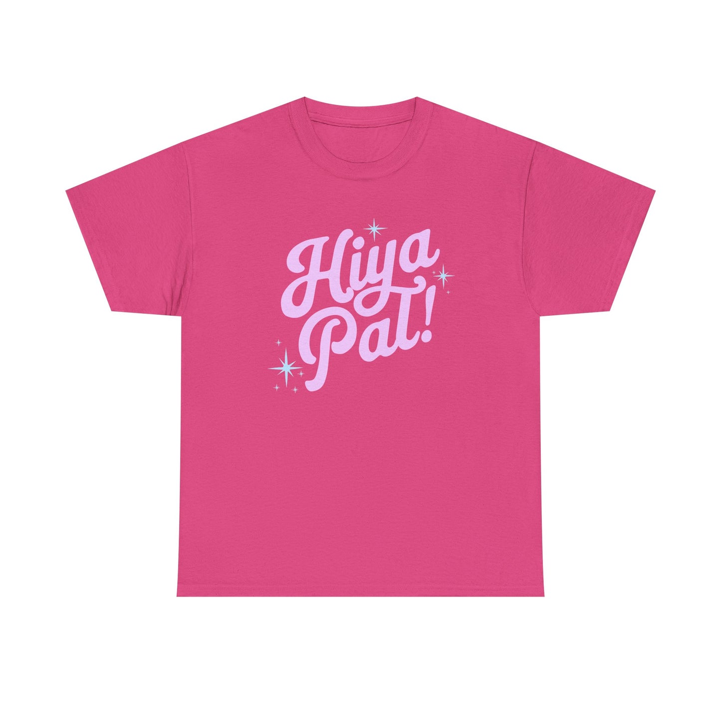 Hiya Pal! Tee (GILDAN - UP TO 5XL)