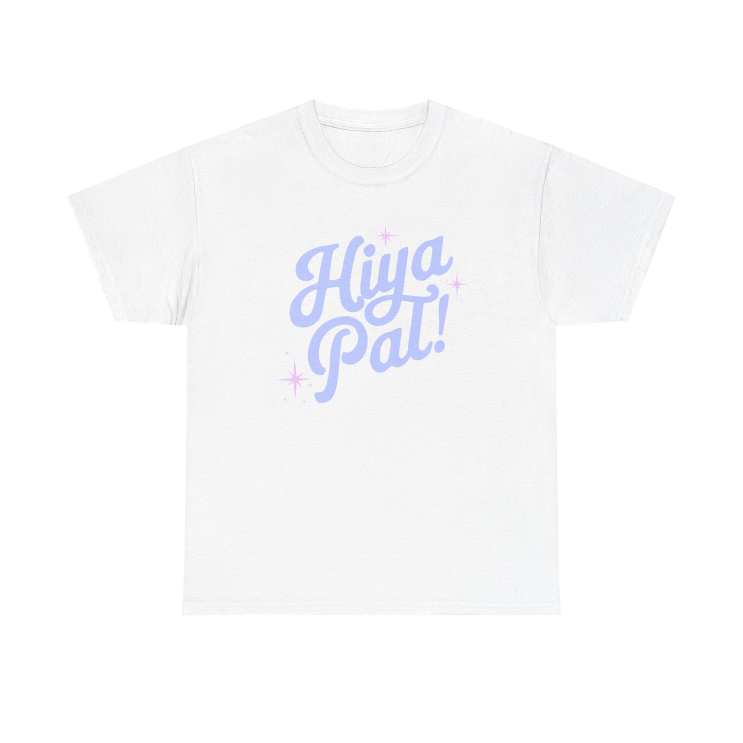 Hiya Pal! Tee (GILDAN - UP TO 5XL)