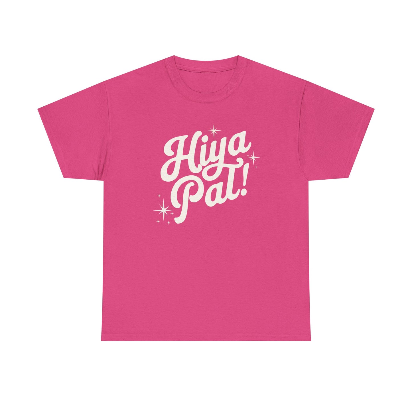 Hiya Pal! Tee (GILDAN - UP TO 5XL)