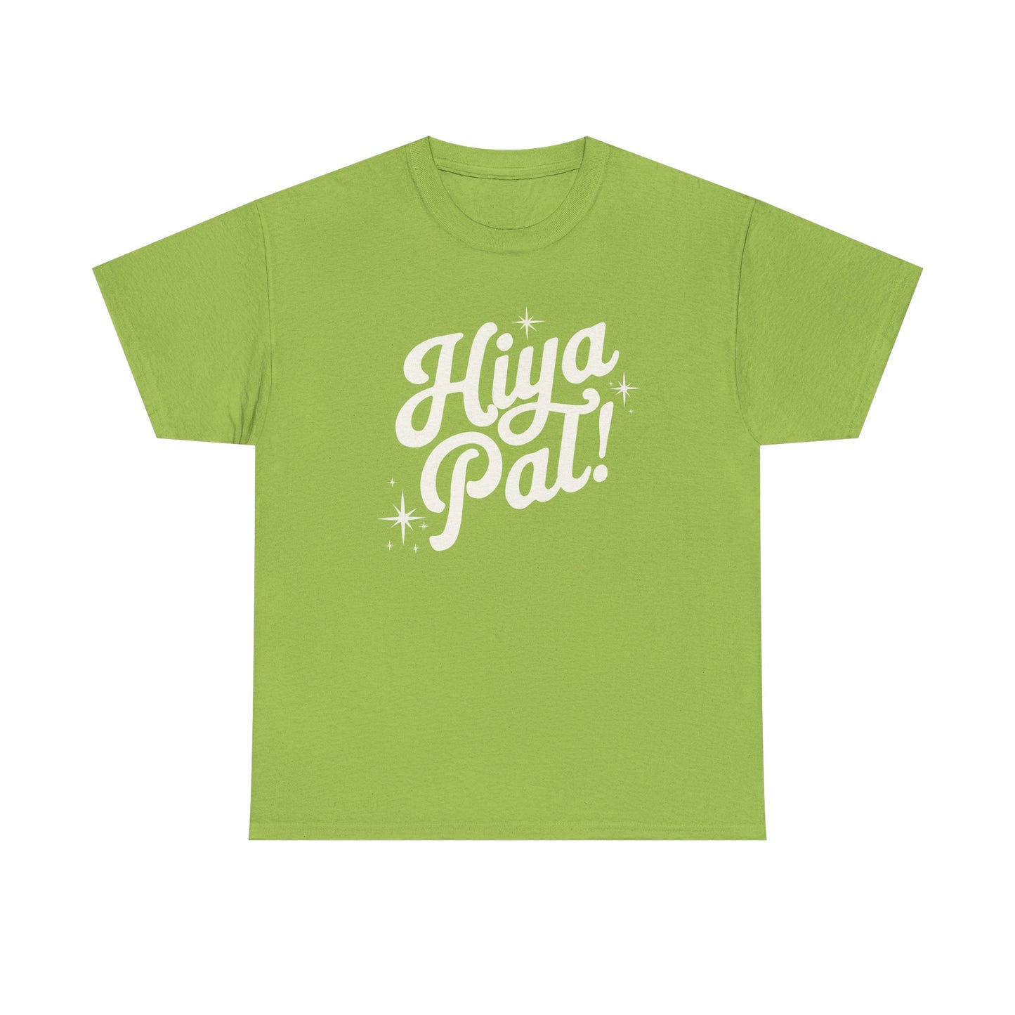 Hiya Pal! Tee (GILDAN - UP TO 5XL)