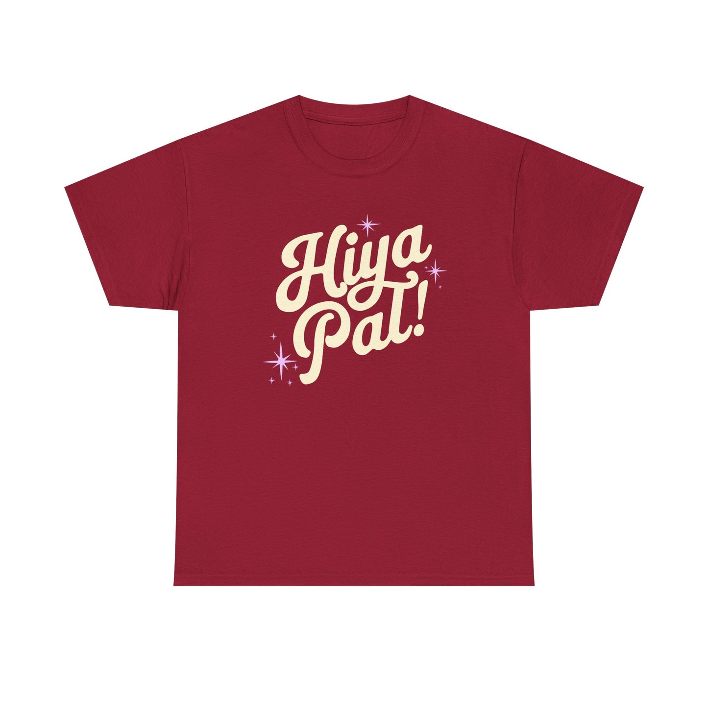 Hiya Pal! Tee (GILDAN - UP TO 5XL)