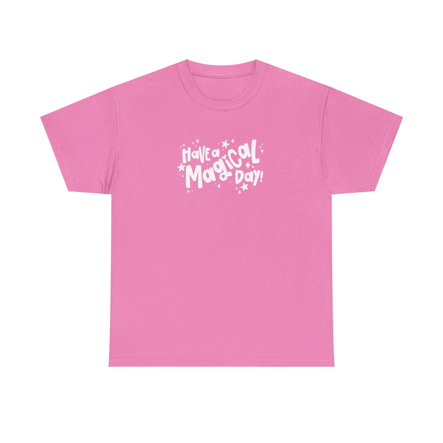 Have A Magical Day Tee (GILDAN - UP TO 5XL)