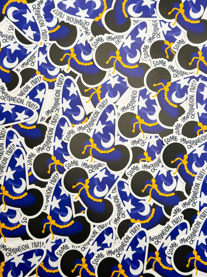 Some Imagination Huh? Sticker