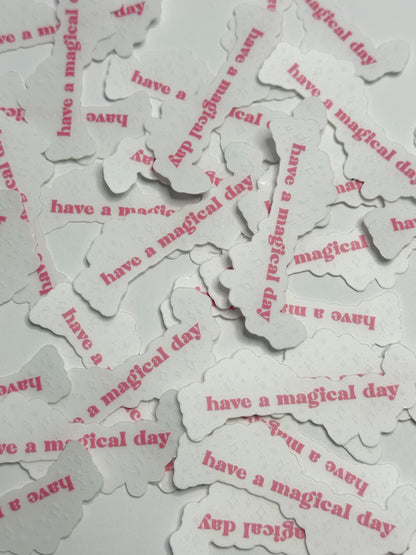 Have A Magical Day Sticker